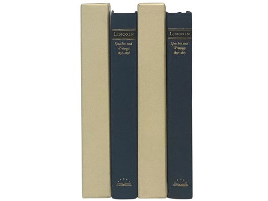 Abraham Lincoln: Speeches and Writings, 1832-1858: Speeches, Letters, and Miscellaneous Writings; The Lincoln-Douglas Debates [with] Abraham Lincoln: Speeches and Writings, 1859-1865: Speeches, Letters, and Miscellaneous Writings; Presidential Messages a…