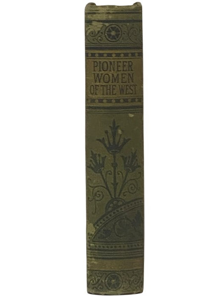 The Pioneer Women of the West.