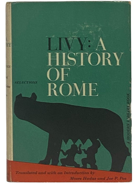 Livy: A History of Rome - Selections (The Modern Library of the World's Best Books, ML 325)