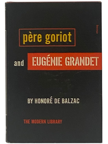 Pere Goriot and Eugenie Grandet (The Modern Library of the World's Best Books, ML 245)