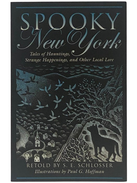 Spooky New York: Tales of Hauntings, Strange Happenings, and Other Local Lore