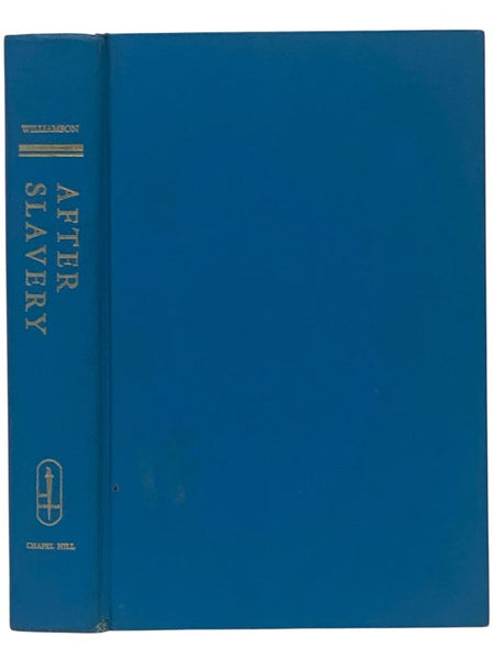 After Slavery: The Negro in South Carolina During Reconstruction, 1861-1877