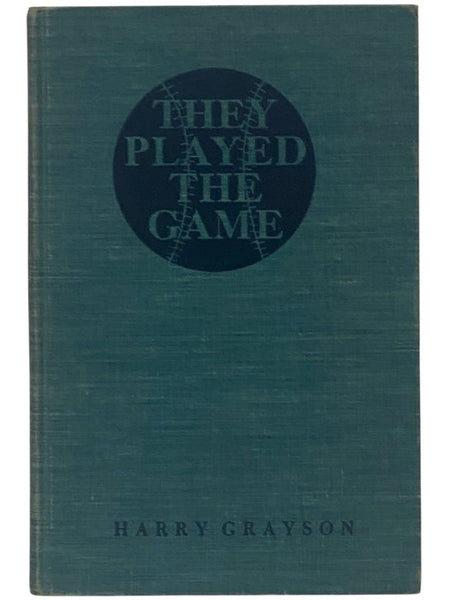 They Played the Game: The Story of Baseball Greats