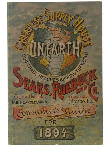 Sears Roebuck and Co. Consumer's Guide for 1894. [Catalog]