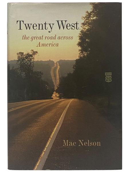 Twenty West: The Great Road Across America