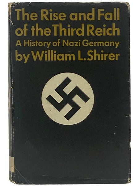The Rise and Fall of the Third Reich: A History of Nazi Germany
