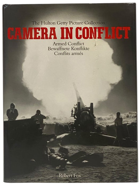 Camera in Conflict: Armed Conflict / Bewaffnete Konlikte / Conflits Armes (The Hulton Getty Picture Collection)