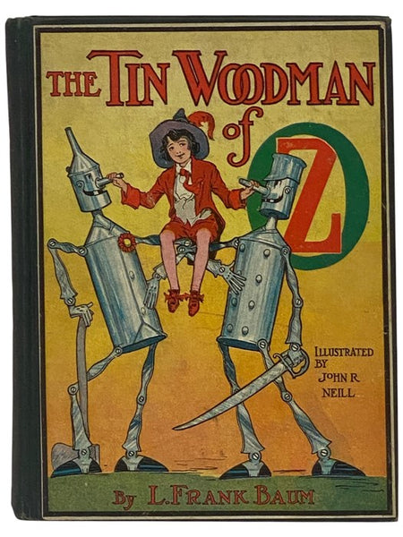The Tin Woodman of Oz: A Faithful Story of the Astonishing Adventure Undertaken by the Tin Woodman, assisted by Woot the Wanderer, the Scarecrow of Oz, and Polychrome, the Rainbow's Daughter (The Oz Series Book 12)