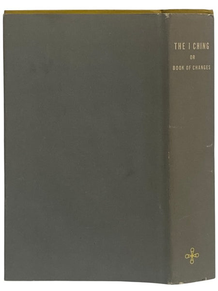 The I Ching or Book of Changes (Bollingen Series XIX [19])
