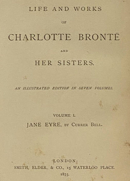 Jane Eyre (Life and Works of Charlotte Bronte and Her Sisters. An Illustrated Edition in Seven Volumes. Volume I. [1])