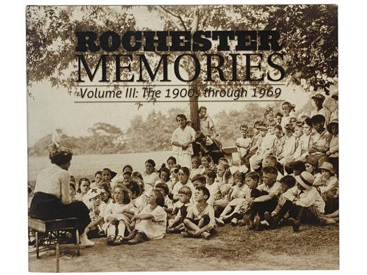 Rochester Memories III [3]: The 1900s through 1969