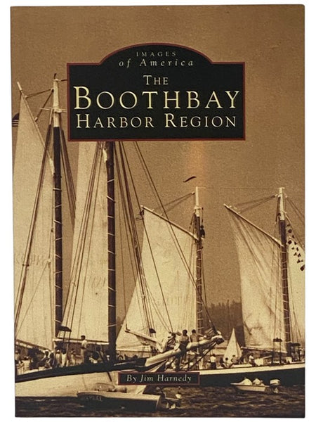 The Boothbay Harbor Region (Images of America) [Maine]