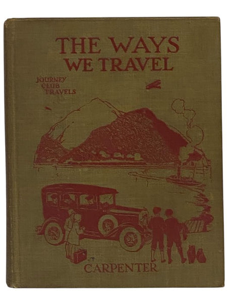 The Ways We Travel (Carpenters' Journey Club Travels)