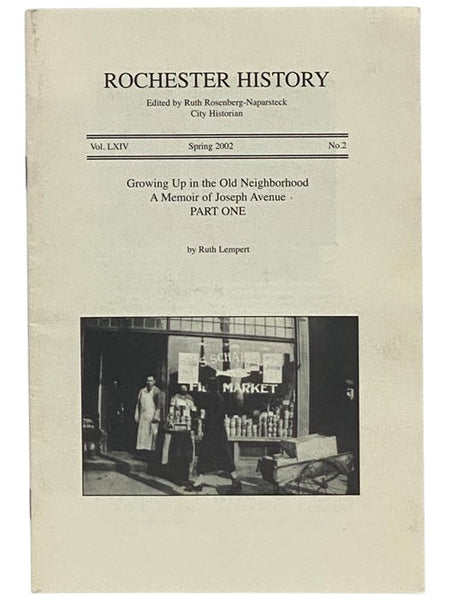 Growing Up in the Old Neighborhood: A Memoir of Joseph Avenue, Part One (Rochester History, Spring 2002, Vol. LXIV, No. 2)