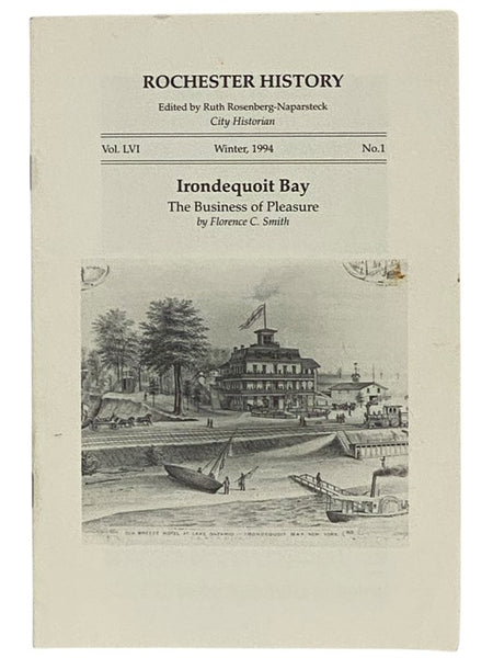 Irondequoit Bay: The Business of Pleasure (Rochester History, Vol. LVI, Winter, 1994, No. 1)