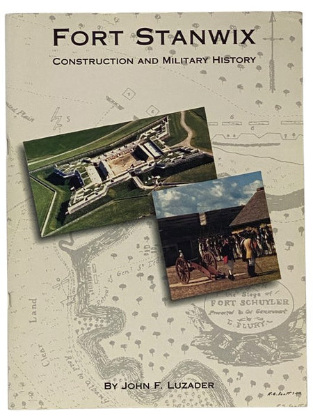 Fort Stanwix: Construction and Military History