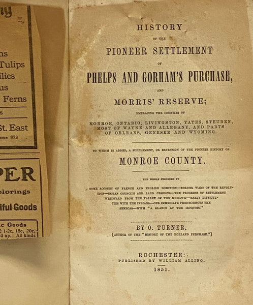 History of the Pioneer Settlement of Phelps and Gorham's Purchase, and Morris' Reserve; Embracing the Counties of Monroe, Ontario, Livingston, Yates, Steuben, Most of Wayne and Allegany, and Parts of Orleans, Genesee and Wyoming, to Which is Added, a Sup…