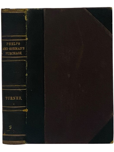 History of the Pioneer Settlement of Phelps and Gorham's Purchase, and Morris' Reserve; Embracing the Counties of Monroe, Ontario, Livingston, Yates, Steuben, Most of Wayne and Allegany, and Parts of Orleans, Genesee and Wyoming, to Which is Added, a Sup…