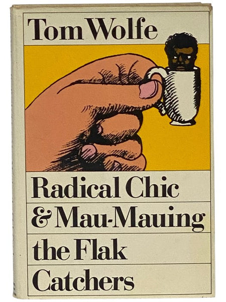 Radical Chic & Mau-Mauing the Flak Catchers