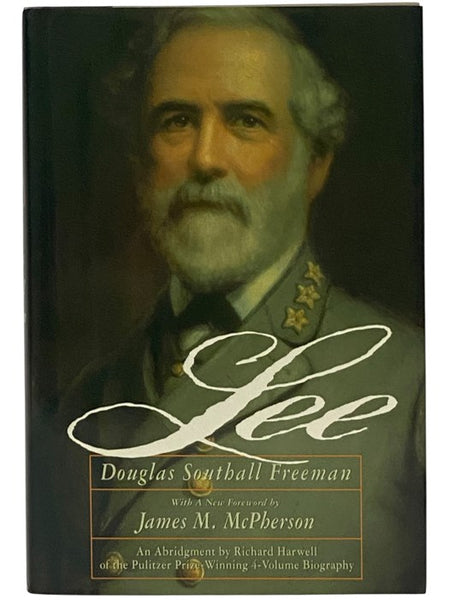 Lee: An Abridgment in One Volume of the Four-Volume R.E. Lee