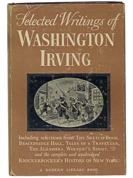 Selected Writings of Washington Irving (The Modern Library of the World's Best Books, ML 240)