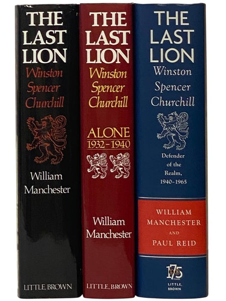 The Last Lion: Winston Spencer Churchill, in Three Volumes: I. Visions of Glory, 1874-1932; II. Alone, 1932-1940; III. Defender of the Realm, 1940-1965