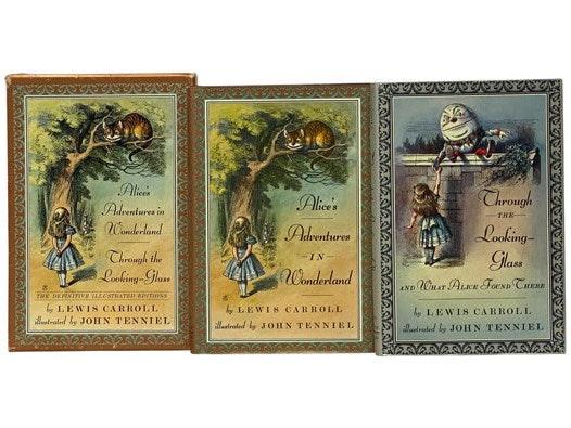 Alice's Adventures in Wonderland and Through the Looking-Glass and What Alice Found There: The Definitive Illustrated Editions