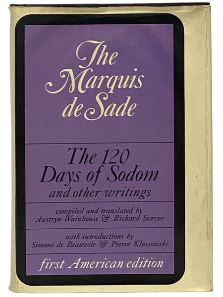 The 120 Days of Sodom and Other Writings [Including Selections from Les Crimes de l'Amour]