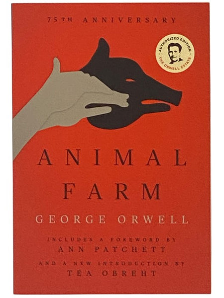 Animal Farm: A Fairy Story (75th Anniversary Edition)