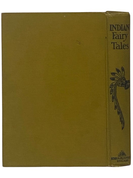 Indian Fairy Tales: Folklore - Legends - Myths -- Totem Tales as Told by the Indians, Gathered in the Pacific Northwest, with a Glossary of Words, Customs and History of the Indians