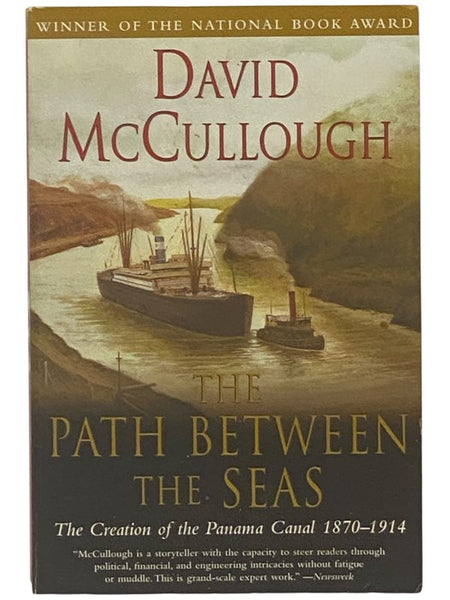 The Path Between the Seas: The Creation of the Panama Canal, 1870-1914