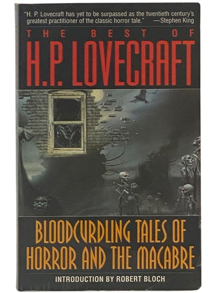 The Best of H.P. Lovecraft : Bloodcurdling Tales of Horror and the Macabre