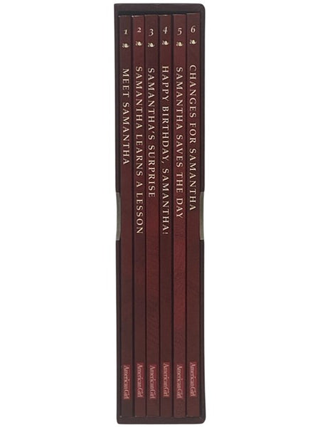 Samantha: An American Girl, in Six Volumes: Meet Samantha; Samantha Learns a Lesson; Samantha's Surprise; Happy Birthday, Samantha!; Samantha Saves the Day; Changes for Samantha