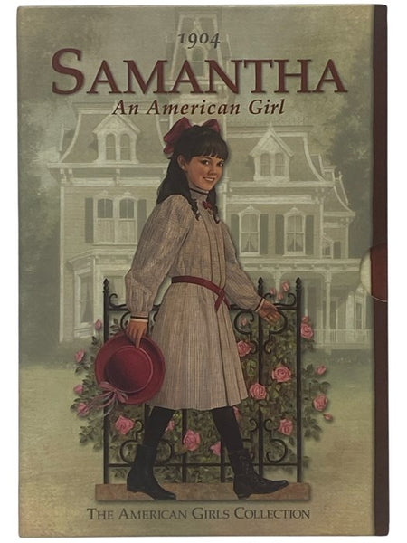 Samantha: An American Girl, in Six Volumes: Meet Samantha; Samantha Learns a Lesson; Samantha's Surprise; Happy Birthday, Samantha!; Samantha Saves the Day; Changes for Samantha