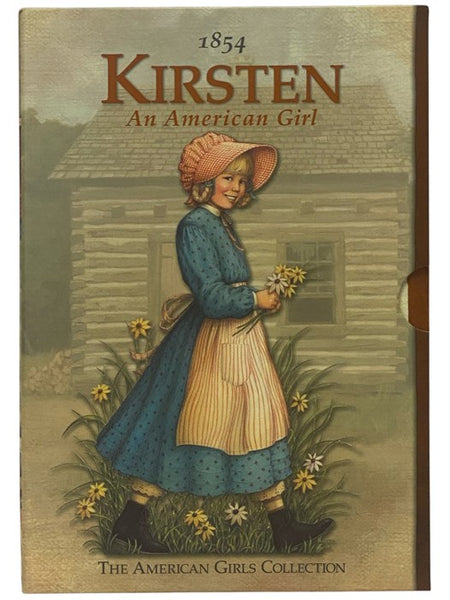 Kirsten: An American Girl, in Six Volumes: Meet Kirsten; Kirsten Learns a Lesson; Kirsten's Surprise; Happy Birthday, Kirsten!; Kirsten Saves the Day; Changes for Kirsten