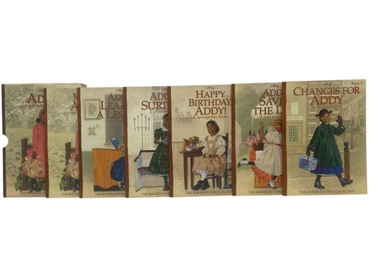 Addy: An American Girl, in Six Volumes: Meet Addy; Addy Learns a Lesson; Addy's Surprise; Happy Birthday, Addy!; Addy Saves the Day; Changes for Addy