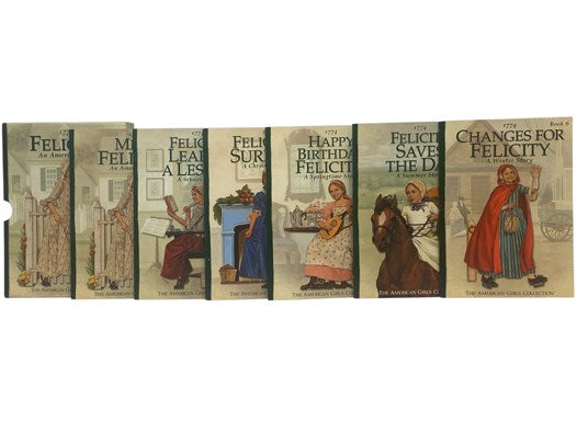 Felicity: An American Girl, in Six Volumes: Meet Felicity; Felicity Learns a Lesson; Felicity's Surprise; Happy Birthday, Felicity!; Felicity Saves the Day; Changes for Felicity