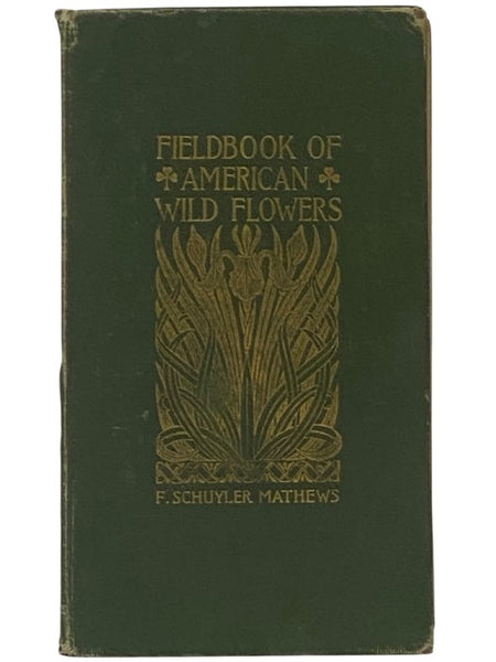 Field Book of American Wild Flowers [Fieldbook, Wildflowers]