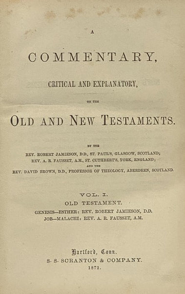 A Commentary, Critical and Explanatory, on the Old and New Testaments. [with] Dictionary of Proper Scripture Names, with Their Pronunciation and Meanings.