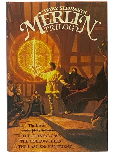 The Merlin Trilogy: The Crystal Cave; The Hollow Hills; The Last Enchantment