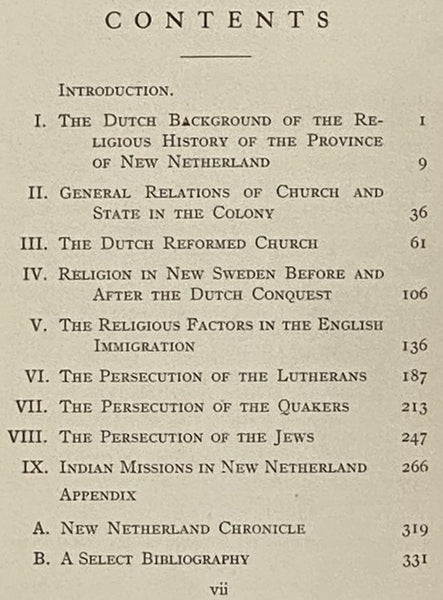 Religion in New Netherland: A History of the Development of the Religious Conditions in the Province of New Netherland, 1623-1664 - A Dissertation Presented to the University of Louvain to Obtain the Degree of Docteur es Sciences Morales et Historiques