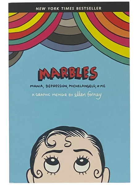 Marbles: Mania, Depression, Michelangelo, and Me - A Graphic Memoir