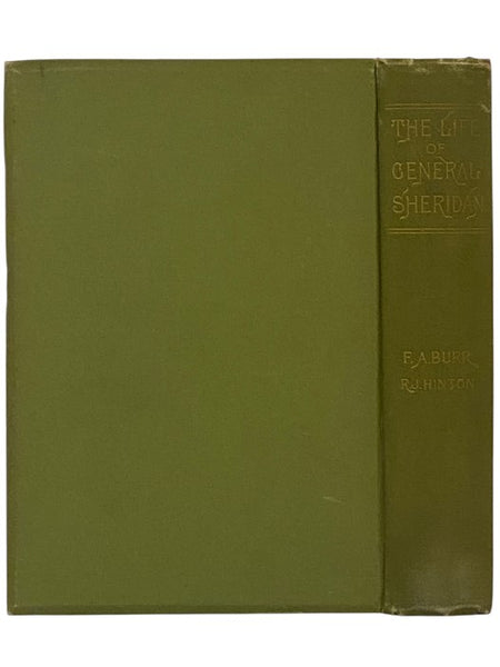 The Life of Gen. Philip H. Sheridan. Its Romance and Reality: How an Humble Lad Reached the Head of an Army. The Career and Achievements of This Masterly Leader of Men in Battle; Realistic Descriptions of the March, Raid, and Charge of the Horsemen; and …