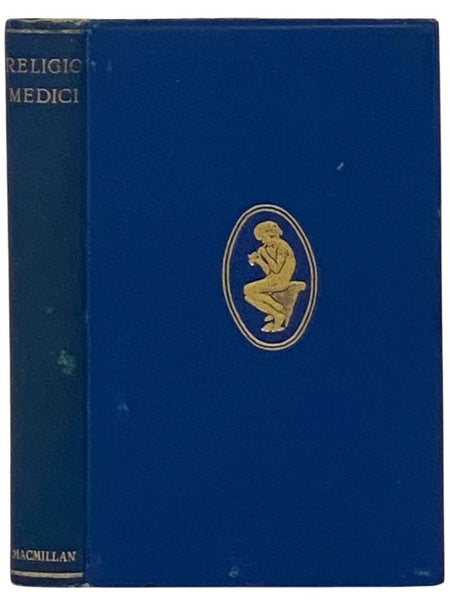 Religio Medici; Letter to a Friend &c.; and Christian Morals (Golden Treasury Series)