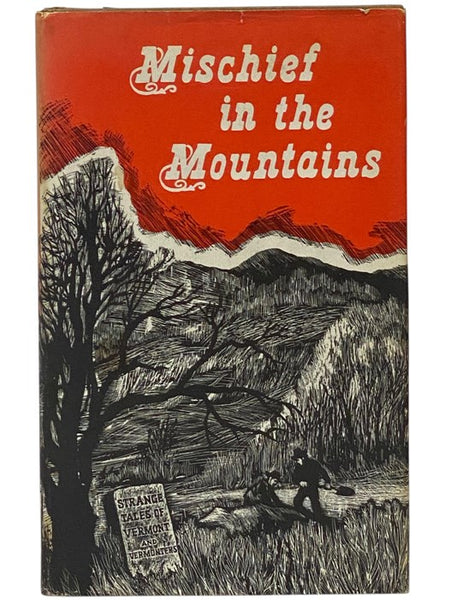 Mischief in the Mountains: Strange Tales of Vermont and Vermonters