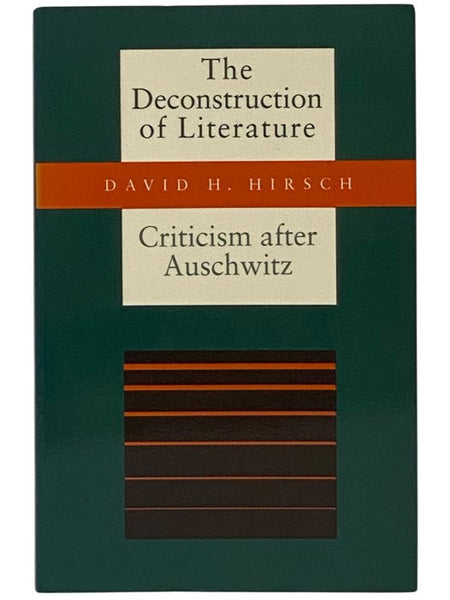 The Deconstruction of Literature: Criticism after Auschwitz