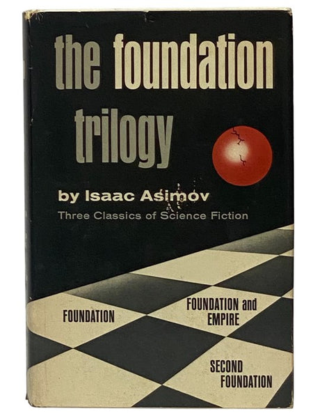The Foundation Trilogy: Foundation; Foundation and Empire; Second Foundation