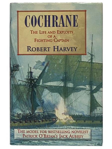 Cochrane: The Life and Exploits of a Fighting Captain [Thomas]