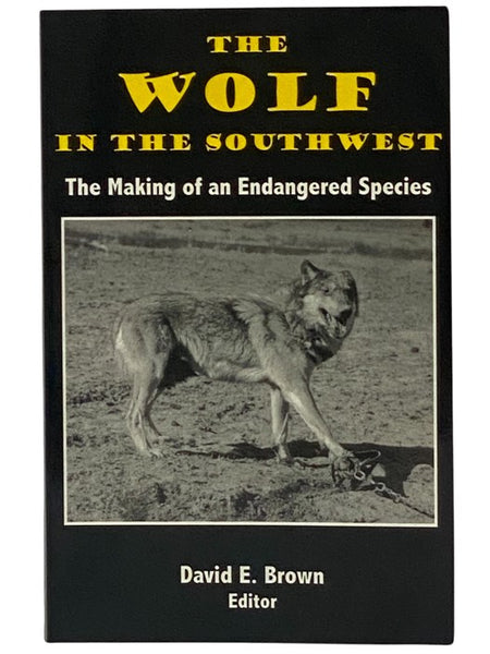 The Wolf in the Southwest: The Making of an Endangered Species