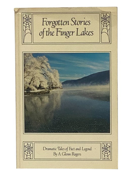 Forgotten Stories of the Finger Lakes: Dramatic Tales of Fact and Legend
